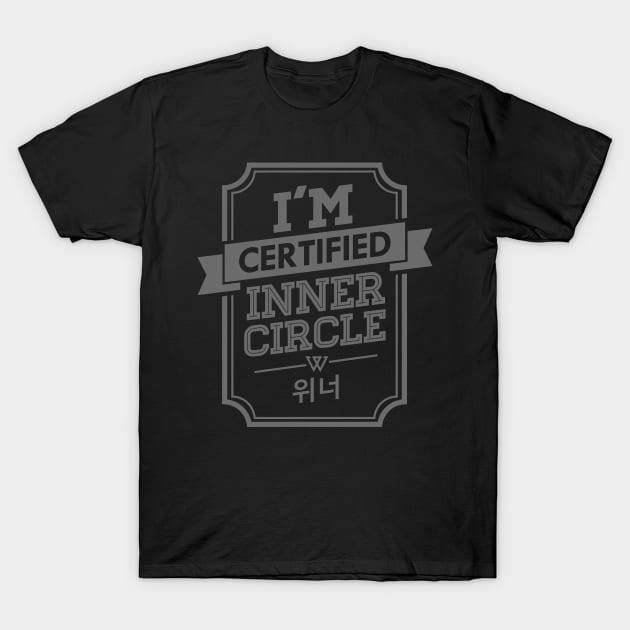 I'M CERTIFIED WINNER INNER CIRCLE T-Shirt by skeletonvenus